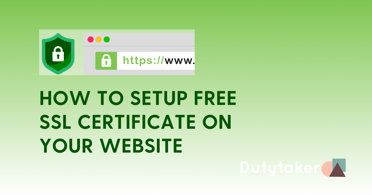 HOW TO SETUP FREE SSL CERTIFICATE ON YOUR WEBSITE